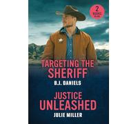 Targeting The Sheriff / Justice Unleashed: 2 small-town romantic suspense stories for fans of second chances, hidden identities, and men in uniform in 2026!