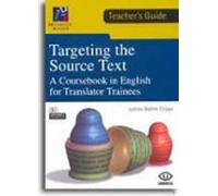 Targeting The Source Text: A Coursebook In English For Translator Trai