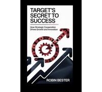 Target's Secret to Success: How Strategic Cooperation Drives Growth and Innovation