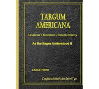 TARGUM AMERICANA Genesis / Exodus: As the Sages Understood It (Targum Americana - The 5 Books of Moses)