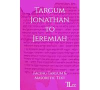 Targum Jonathan to Jeremiah: Facing Targum and Masoretic Text
