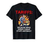 Tarifas que necesitan cosas baratas de todos modos Camiseta