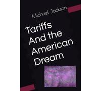 Tariffs And the American Dream