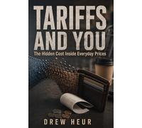 Tariffs and You: The Hidden Cost Inside Everyday Prices
