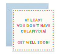 Tarjeta Cheeky Get Well - Al menos no tienes Chl*mydia - Funny Recovery Cheer Up for Friend Sister Mate Colleague Coworker Bro Buddy Pal Guys Men Women - Viene con calcomanías