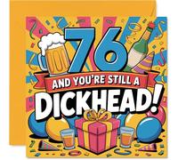 Tarjeta de 76 cumpleaños Cheeky - Banter para su gran día - Colorido diseño 76 y todavía eres un D**khead - Seguro que chispeará una risa adecuada - cuadrado de 145 mm, sobre incluido