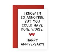 Tarjeta de aniversario descarada - Annoying But You Could Have Done Worse - Chistes divertidos para novio, novia, marido, esposa, pareja, cónyuge, otra mitad querida, ella, vida casada, viene con