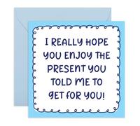 Tarjeta de cumpleaños atrevida - "Present You Told Me to Get for You" - Tarjeta de humor sarcástico para amigos, mamá, papá, hermano, hermana, abuela, abuelo, colegas, esposa, marido, él, ella, viene