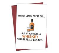 Tarjeta de cumpleaños con texto en inglés "I'm Not Saying You're Old, But If You Were A Whisky You'd Be Really Care! Friend, Family Dad Fathers