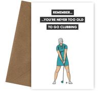 Tarjeta de cumpleaños de golf para ella - Never Too Old To Go Clubbing - Divertida tarjeta de cumpleaños para mujer (20ª 30ª 40ª 50ª 60ª), tarjetas de cumpleaños de golf para damas, mamá, tía, niñera