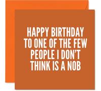 Tarjeta de cumpleaños descarada - Bromas de cumpleaños atrevidas - tipografía naranja audaz con mensaje snarky, no-a-nob - Spot-on para compañeros que aman una risa - cuadrado de 145 mm, sobre