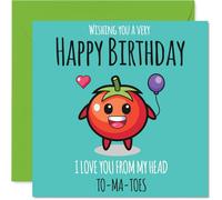 Tarjeta de cumpleaños familiar - From My Head TO-MA-TOES - Tarjeta de feliz cumpleaños para familiares de amigos colegas, tarjetas de felicitación de cumpleaños de tomate de 145 mm