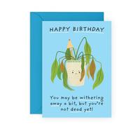 Tarjeta de cumpleaños grosera, broma de plantas, línea marchita, humor de envejecimiento para amigos, hermanas, hermanos, mamá, papá, pareja, mujeres, hombres, esposa, marido, mejor colega, saludo