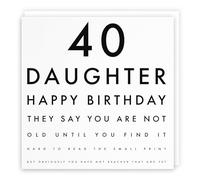 Tarjeta de cumpleaños humorística para hija de 40 años, diseño de texto en inglés "They Say You Are Not Old Until You Find It Hard To Read The Small Print" (texto en inglés)