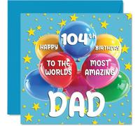 Tarjeta de cumpleaños número 104 para papá - World's Most Amazing Dad - Tarjeta de feliz cumpleaños número 104 para papá de parte de hijo e hija, 145 mm x 145 mm, edad 104 tarjetas de felicitación