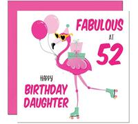 Tarjeta de cumpleaños número 52 para hija - Fabuloso flamenco - Tarjeta de cumpleaños rosa para hijas lindas para 52 años de edad, cincuenta y dos, quinto segundo