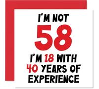Tarjeta de cumpleaños número 58 para mujeres y hombres, con texto en inglés "Not 58 I'm 18 With 40 Years Experience", divertida tarjeta de feliz cumpleaños para mamá, papá, abuelo, abuela, amiga, 145