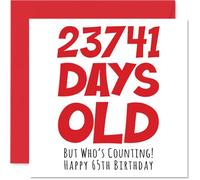 Tarjeta de felicitación de 65 cumpleaños para hombres y mujeres, Him Her - 23741 días de edad - Divertida tarjeta de felicitación para adultos, sesenta y cinco sesenta y quinto cumpleaños para hermano, hermana, mamá, papá, nan abuelo, 145 mm x 145 mm