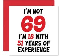 Tarjeta de cumpleaños número 69 para mujeres y hombres, con texto en inglés "Not 69 I'm 18 With 51 Years Experience", divertida tarjeta de feliz cumpleaños para mamá, papá, abuelo, abuela, abuela