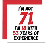 Tarjeta de cumpleaños número 71 para mujeres y hombres, con texto en inglés "Not 71 I'm 18 With 53 Years Experience", divertida tarjeta de felicitación de 71 cumpleaños para mamá, papá, abuelo, abuela, 145 mm x 145 mm, tarjetas de felicitación de broma humorística