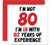 Tarjeta de cumpleaños 80 para mujeres y hombres, con texto en inglés "Not 80 I'm 18 With 62 Years Experience", divertida tarjeta de felicitación de 80 cumpleaños para mamá, papá, gran abuelo, abuela, abuela, abuela, abuela, 145 mm x 145 mm, tarjetas de felicitación de broma humorística