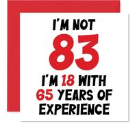 Tarjeta de cumpleaños número 83 para mujeres y hombres, con texto en inglés "Not 83 I'm 18 With 65 Years Experience" divertida tarjeta de cumpleaños ochenta y tres ochenta y tercer cumpleaños para mamá, papá, gran abuelo, abuela, tarjetas de felicitación de broma humorística de 145 mm x 145 mm