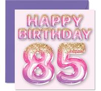 Tarjeta de cumpleaños número 85 para mujer, globos de purpurina rosa y morada, tarjetas de feliz cumpleaños para mujer de 85 años, mamá, gran niñera, abuela, abuela, abuela, 145 mm x 145 mm, tarjetas