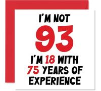 Tarjeta de cumpleaños número 93 para mujeres y hombres, con texto en inglés "Not 93 I'm 18 With 75 Years Experience", divertida tarjeta de feliz cumpleaños para mamá, papá, bisabuelo, abuela, abuela