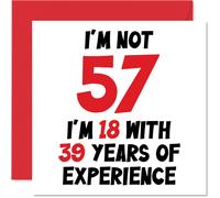 Tarjeta de cumpleaρos nϊmero 57 para mujeres y hombres - No 57, tengo 18 con 39 aρos de experiencia - Divertida tarjeta de feliz cumpleaρos cincu