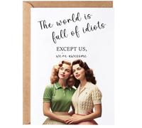Tarjeta de felicitación con texto en inglés "The World Is Full of Idiots Except Us" - Divertida tarjeta de felicitación de cumpleaños para mujeres, su hermana, idea de regalo de cumpleaños humorística