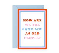 Tarjeta de felicitación con texto en inglés «Young at Heart» con texto en inglés «The Same Age as Old People» divertida tarjeta de cumpleaños para amigos, esposa, marido, mejor amiga, hermana, hermano