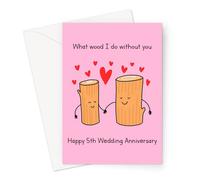 Tarjeta de felicitación de 5º aniversario de boda con texto en inglés "What Wood I Do Without You", tarjeta de felicitación de 5 años divertida de aniversario de boda, tarjeta de quinto aniversario