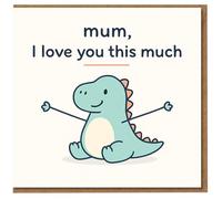 Tarjeta del día de la madre para mamá, lindo dinosaurio con brazos anchos, "Mum, I Love You This Much", de hijo o hija, diseño dulce y lindo