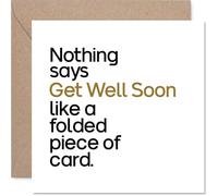 Tarjeta divertida con texto en inglés "Get Well Soon" Because Nothing Says 'get Well Soon' Like a Folded Piece of Card - Bold Black and Gold Modern Design - Cuadrado de 145 mm, sobre incluido