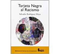 TARJETA NEGRA AL RACISMO (CIENCIAS DE LA COMUNICACION)