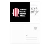Tarjeta postal «Dont Let Man Be The Last Animal» para aniversario de persona importante