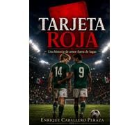 Tarjeta Roja: Una historia del amor fuera de lugar