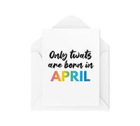 Tarjetas de cumpleaños divertidas, tarjeta de felicitación de banter, Only T W Ats Are Born in April, Witty Humour Laughter Comedy Broma Fun hecho a mano, CBH171