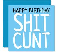 Tarjetas de cumpleaños groseras para él o ella, Sh*t C*nt - Tarjeta de feliz cumpleaños de broma ofensiva para amigos y familiares, 145 mm x 145 mm, divertidas tarjetas de felicitación de humor de