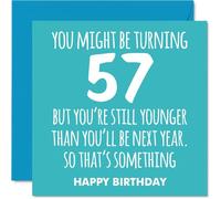 Tarjetas de cumpleaños número 57 para mujeres y hombres, aún más joven, tarjeta de feliz cumpleaños para mujer de 57 años, hombre, marido, esposa, hija, vecino, tarjetas de felicitación de cumpleaños