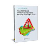Tarjetas revolving: todos los planteamientos ante su reclamación de nulidad (Monografía)