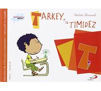 Tarkey y la timidez: Biblioteca de inteligencia emocional y educación en valores (Sentimientos y valores)