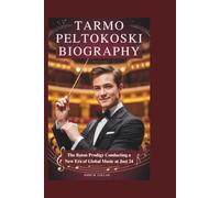 TARMO PELTOKOSKI BIOGRAPHY:: The Baton Prodigy Conducting a New Era of Global Music at Just 24