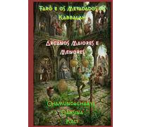 Tarô e os Metadados da Kabbalah: Arcanos Maiores e Menores