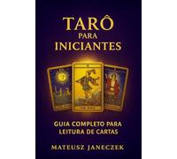 Tarô para iniciantes - guia completo para leitura de cartas