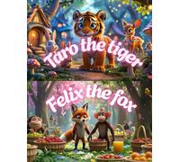 Taro the Tiger & Felix the Fox Brave Jungle Adventures for Kids 2 Fun Bedtime Stories: 2 stories in 1 book