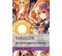 TAROCCHI: Anime da leggere e colorare