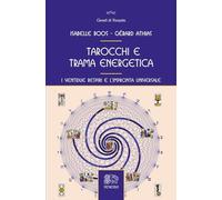 Tarocchi e trama energetica. I ventidue respiri e l'impronta universale (Canali di Venexia)