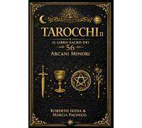 Tarocchi II: Il Libro Sacro dei 56 Arcani Minori (Tarocchi : La Trilogia Sacra)