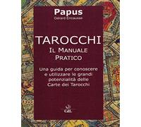 Tarocchi. Il manuale pratico